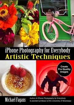 iPhone Photography for Everybody: Artistic Techniques - Fagans, Michael