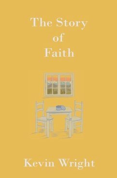 The Story of Faith - Wright, Kevin