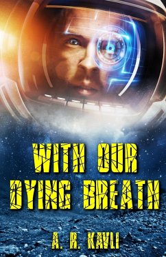 With Our Dying Breath - Kavli, A. R.