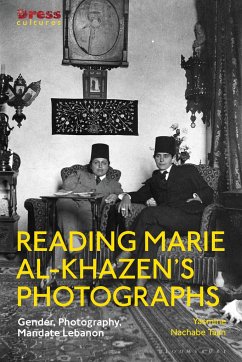 Reading Marie Al-Khazen's Photographs - Taan, Yasmine Nachabe