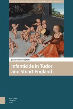 Infanticide in Tudor and Stuart England - Billingham, Josephine; Billingham, Josephine