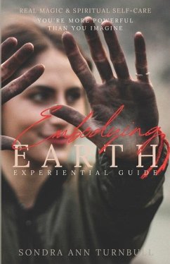 Embodying Earth: Real Magic and Spiritual Self-care - Turnbull, Sondra Ann