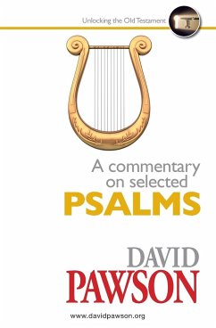 A Commentary on Selected Psalms - Pawson, David