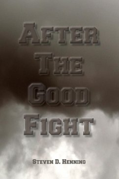 After The Good Fight - Henning, Steven D.