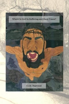 Where Is God In Suffering and Hard Times? - Hayward, Cjs