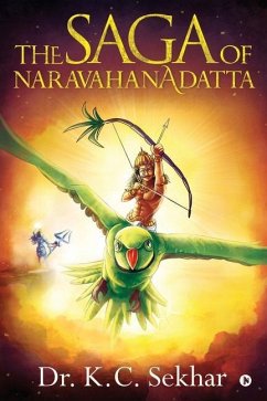 The Saga of Naravahanadatta - Dr K. C. Sekhar