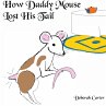 How Daddy Mouse lost his Tail - Bild 1