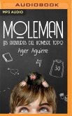 Moleman (Narración En Castellano): Las Aventuras del Hombre Topo