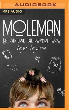 Moleman (Narración En Castellano): Las Aventuras del Hombre Topo - Aguirre, Ager
