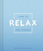 How to Relax and Unwind: A Guide for Mindful Moments