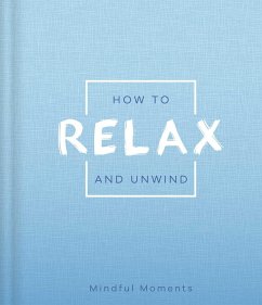 How to Relax and Unwind: A Guide for Mindful Moments - Igloobooks