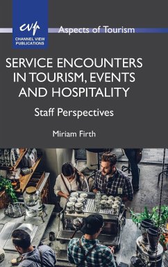 Service Encounters in Tourism, Events and Hospitality - Firth, Miriam
