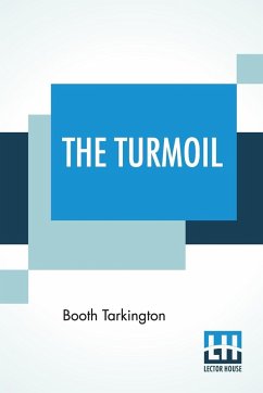 The Turmoil - Tarkington, Booth