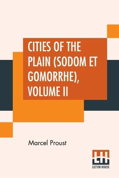 Cities Of The Plain (Sodom Et Gomorrhe), Volume II - Proust, Marcel