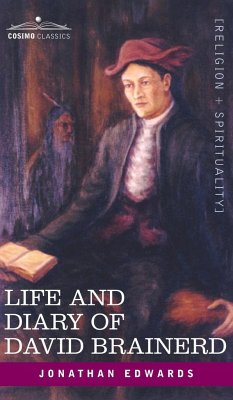 Life and Diary of David Brainerd - Edwards, Jonathan