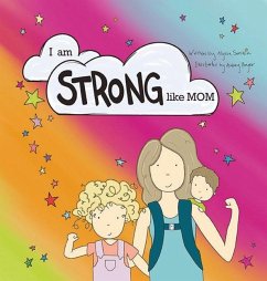I am STRONG Like MOM - Serchia, Alyssa