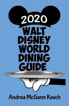 Walt Disney World Dining Guide 2020 - Keech, Andrea McGann