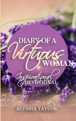 Diary of A Virtuous Woman - Taylor, Alyshia