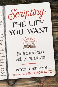 Scripting the Life You Want - Christyn, Royce