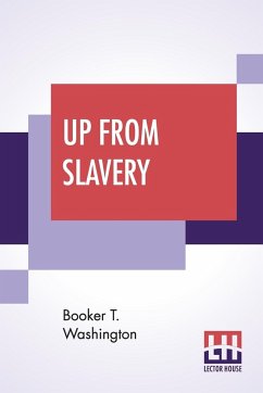 Up From Slavery - Washington, Booker T.