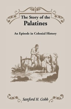 The Story of the Palatines - Cobb, Sanford H.