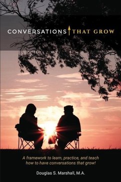 Conversations That Grow - Marshall, Douglas S.