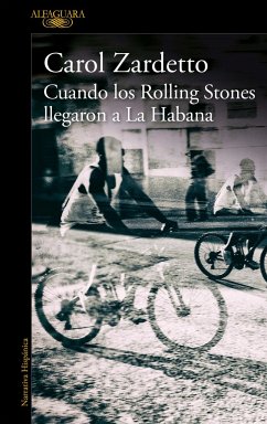 Cuando Los Rolling Stones Llegaron a la Habana / When the Rolling Stones Arrived in Havana - Zardetto, Carol