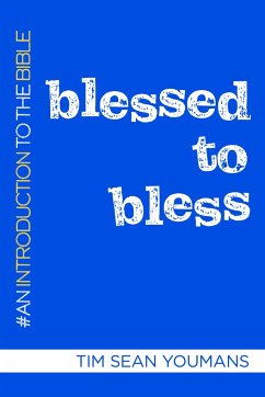 Blessed to Bless - Youmans, Tim Sean