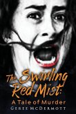 The Swirling Red Mist: A Tale of Murder