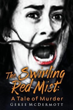 The Swirling Red Mist: A Tale of Murder - McDermott, Geree