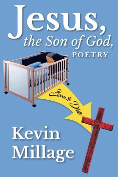 Jesus, The Son of God, Poetry - Millage, Kevin