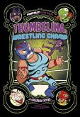 Thumbelina, Wrestling Champ: A Graphic Novel