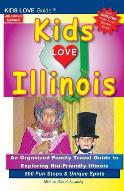 KIDS LOVE ILLINOIS, 4th Edition - Darrall Zavatsky, Michele