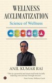 Wellness Acclimatization: Science Of Wellness