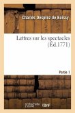 Lettres Sur Les Spectacles. Partie 1