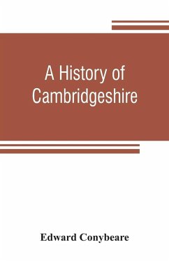 A history of Cambridgeshire - Conybeare, Edward