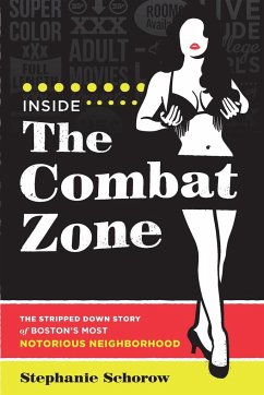 Inside the Combat Zone - Schorow, Stephanie