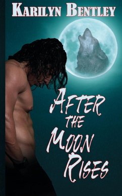 After the Moon Rises - Bentley, Karilyn