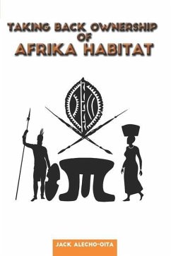 Taking Back Ownership of Afrika Habitat - Alecho-Oita, Jack Stevens