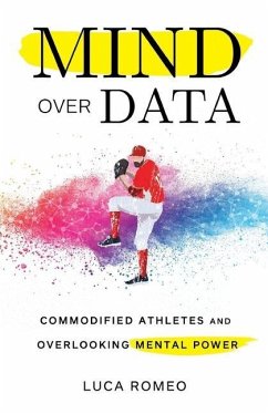 Mind Over Data: Commodified Athletes and Overlooking Mental Power - Romeo, Luca