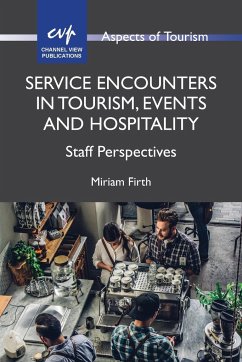 Service Encounters in Tourism, Events and Hospitality - Firth, Miriam