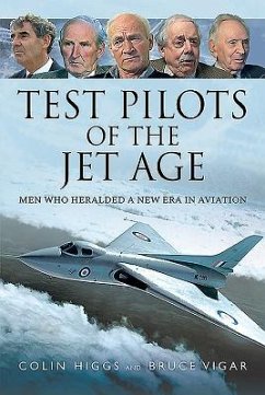 Test Pilots of the Jet Age - Higgs, Colin; Vigar, Bruce