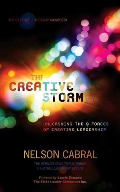 The Creative Storm: Unleashing The 9 Forces Of Creative Leadership - Cabral, Nelson