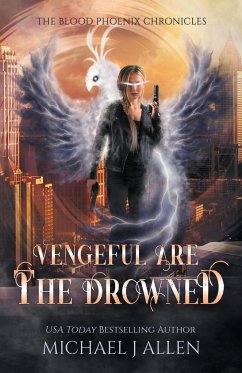 Vengeful are the Drowned - Allen, Michael J