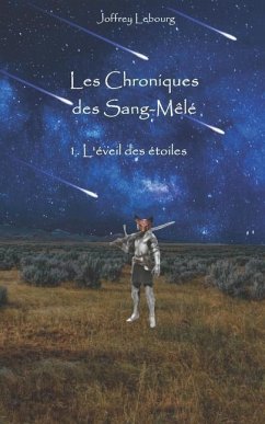 Les Chroniques des Sang-Mêlés: 1. L'éveil des étoiles - Lebourg, Joffrey