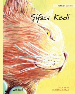 Şifacı Kedi: Turkish Edition of The Healer Cat - Pere, Tuula