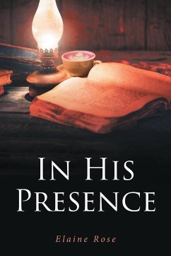 In His Presence - Rose, Elaine