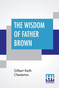 The Wisdom Of Father Brown - Chesterton, Gilbert Keith