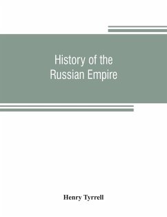 History of the Russian empire - Tyrrell, Henry