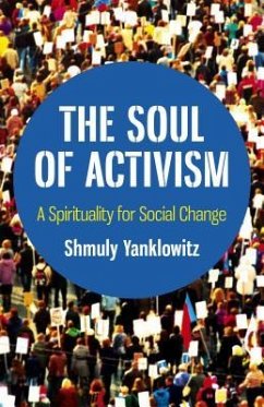 The Soul of Activism: A Spirituality for Social Change - Yanklowitz, Shmuly